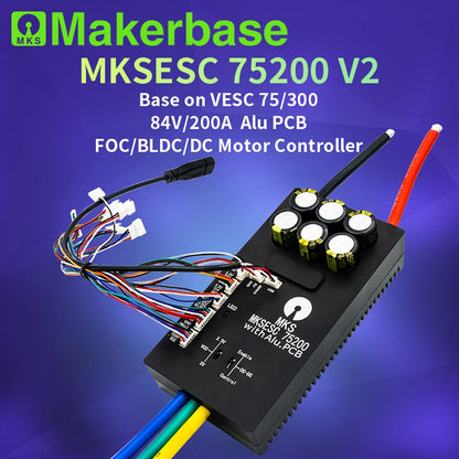Makerbase VESC 75200 V2 84V 200A High Current With Alu PCB Based on VESC